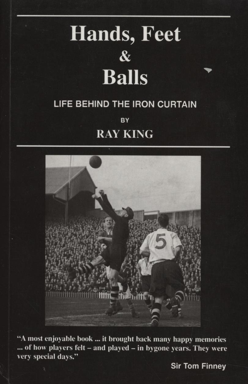 HANDS, FEET & BALLS LIFE BEHIND THE IRON CURTAIN Football