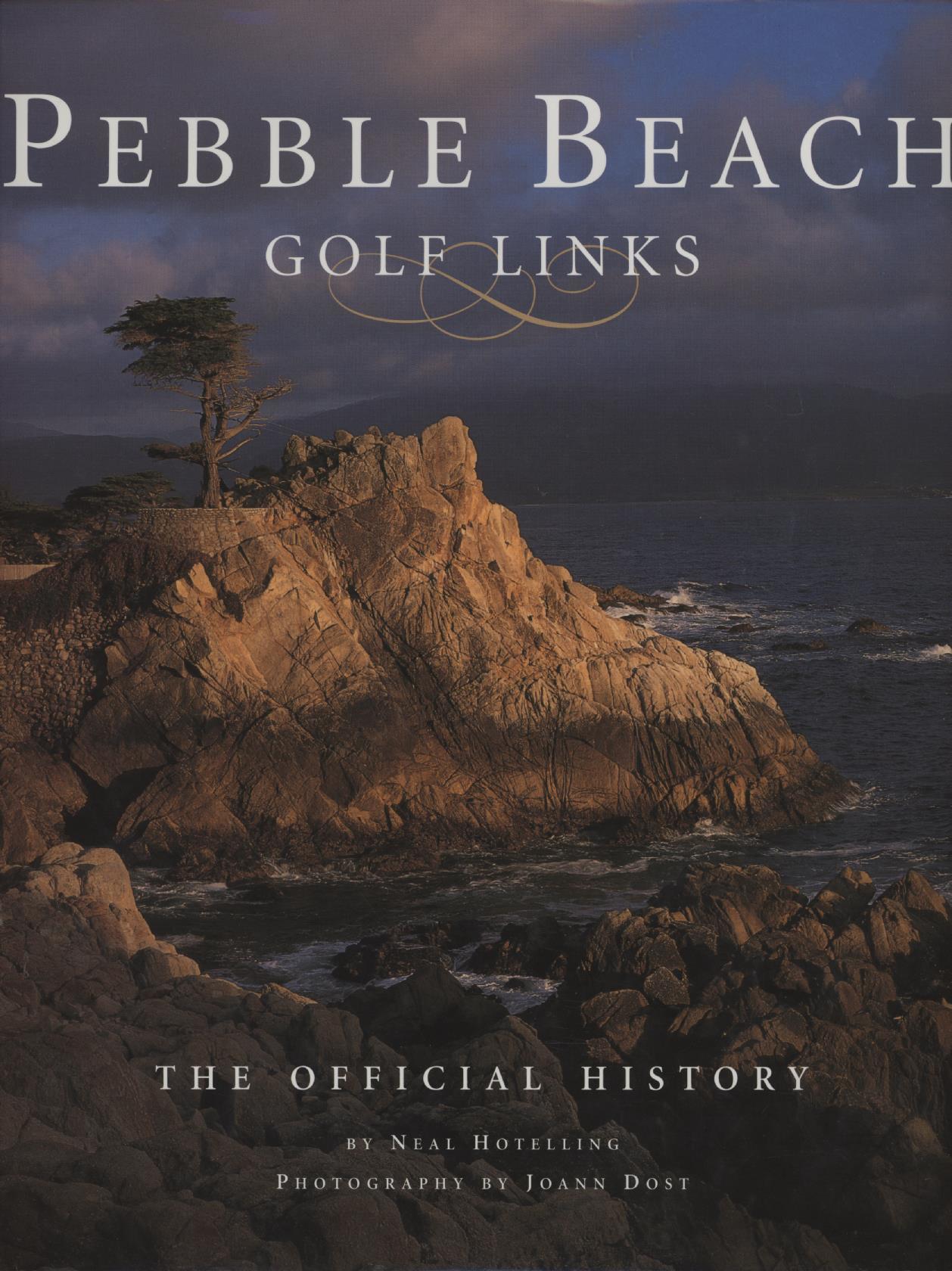 PEBBLE BEACH GOLF LINKS THE OFFICIAL HISTORY Golf Club History