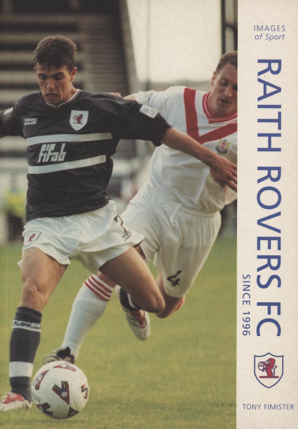 IMAGES OF SPORT RAITH ROVERS FOOTBALL CLUB SINCE 1996 Books on