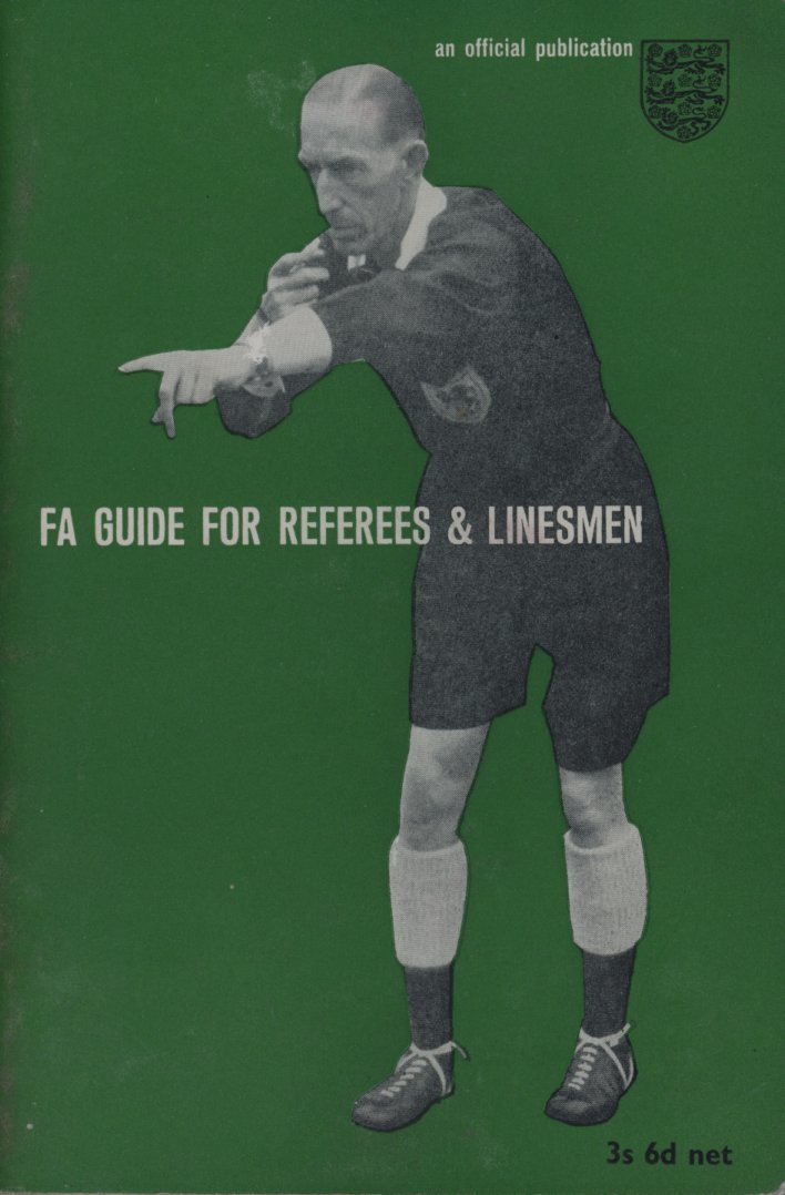 F.A. GUIDE FOR REFEREES AND LINESMEN AN OFFICIAL F.A. PUBLICATION Football Books Reference