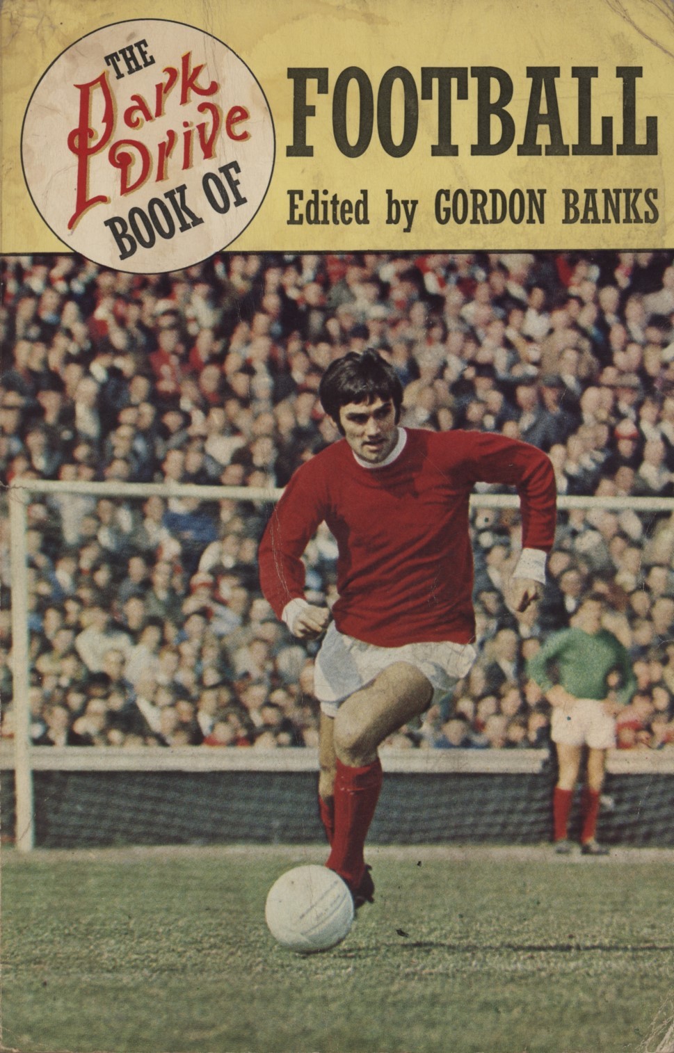 THE PARK DRIVE BOOK OF FOOTBALL 196768 SEASON Football Annuals