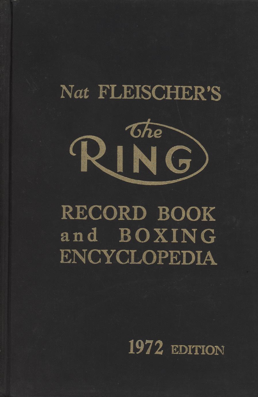 THE RING RECORD BOOK AND BOXING ENCYCLOPEDIA 1972 Boxing Annuals