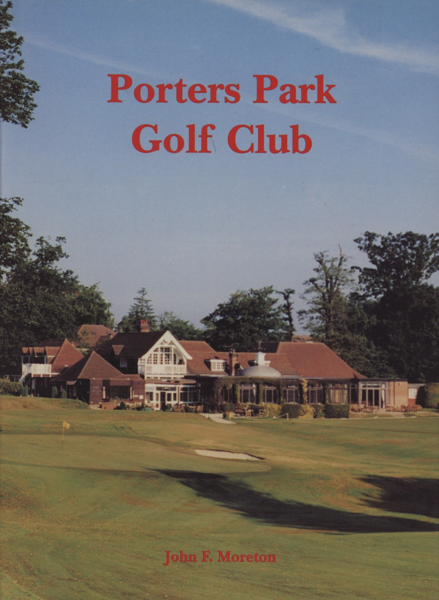 PORTERS PARK GOLF CLUB A CENTENARY HISTORY Golf Club History Books
