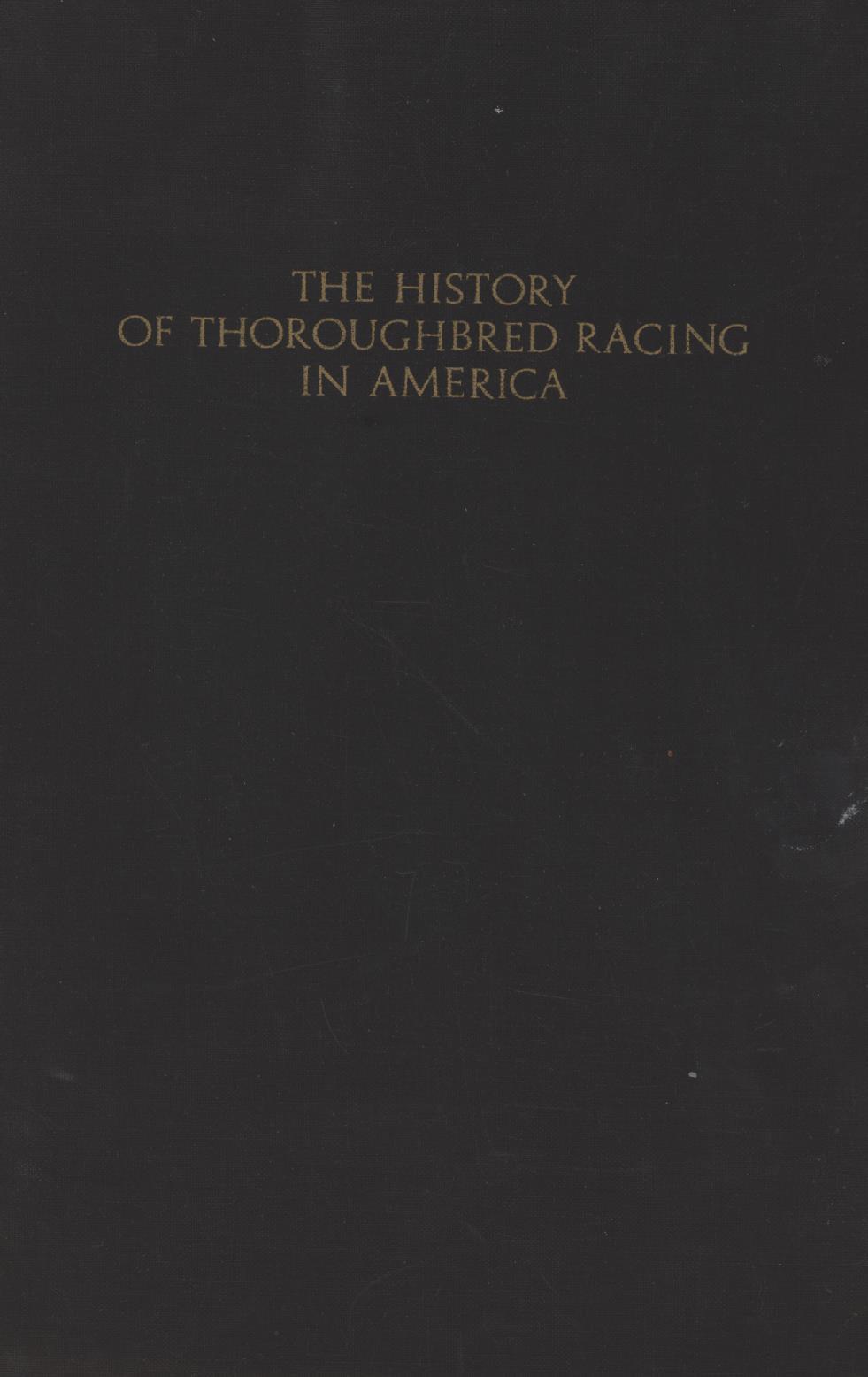 THE HISTORY OF THOROUGHBRED RACING IN AMERICA Horse Racing History