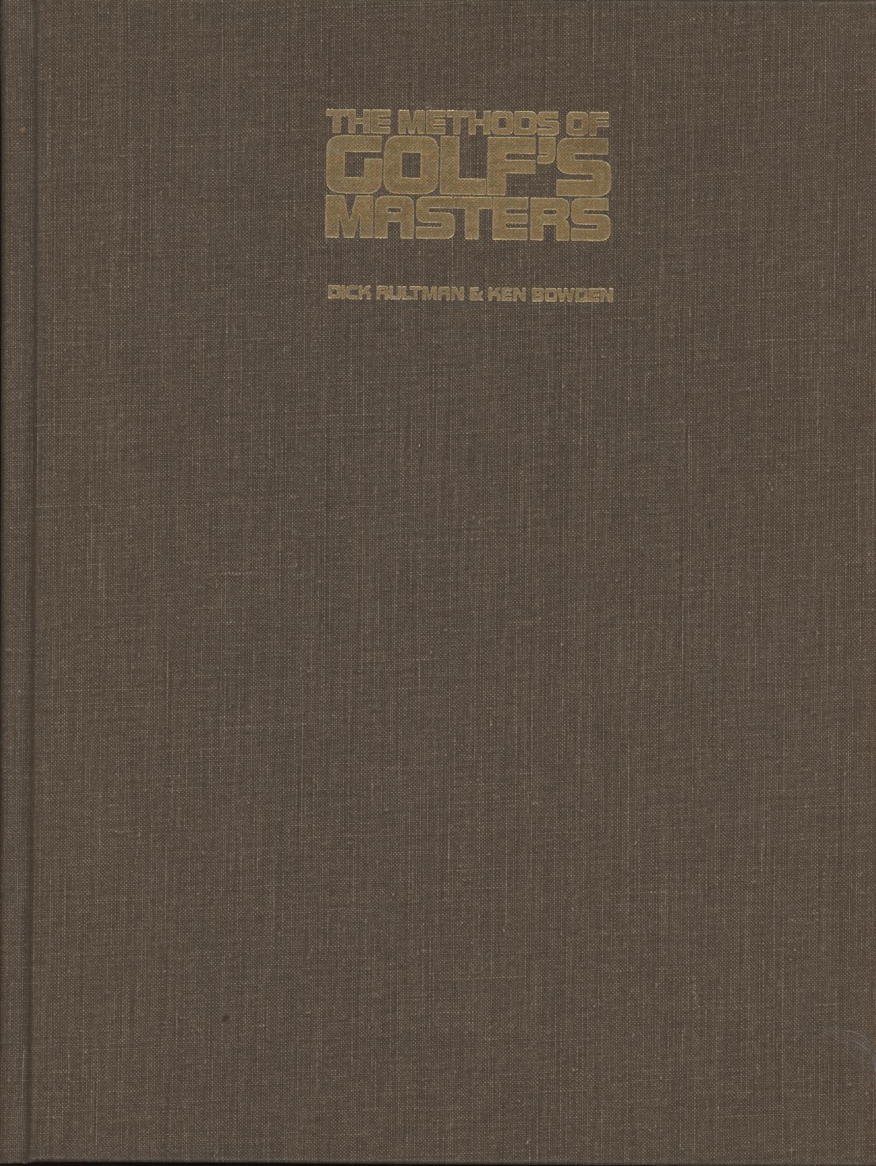 Livre "The Masters Of Golf" - Méthodes Des Grands Joueurs Par Dick Aultman & Ken Bowden