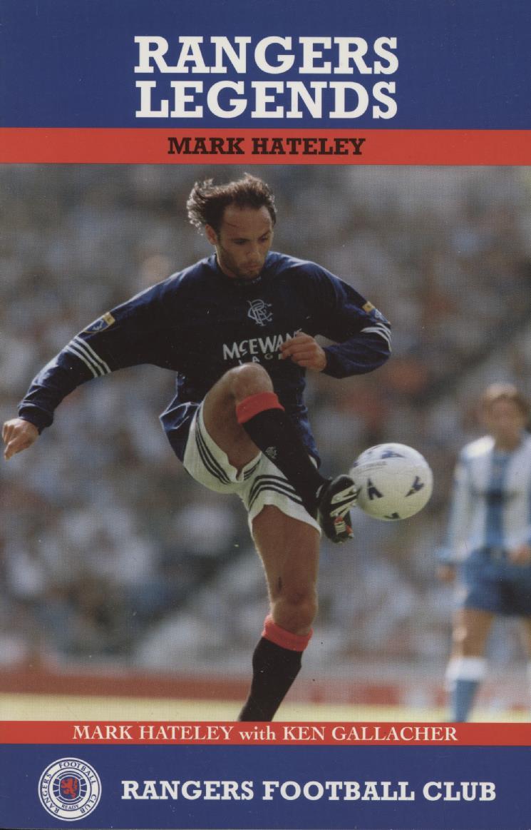 RANGERS LEGENDS MARK HATELEY Football Biographies