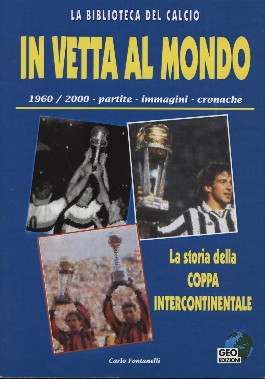 LA BILIOTECA DEL CALCIO LA STORIA DELLA COPPA INTERCONTINENTALE 1960